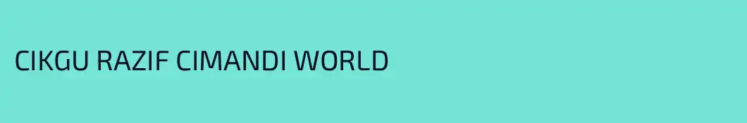 CIKGU RAZIF CIMANDI WORLD